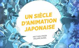 Un siècle d&#039;animation japonaise chez Ynnis Éditions