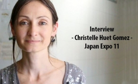 Interview Christelle Huet Gomez - Japan Expo 11