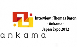 Interview Thomas Baron : Ankama - Japan Expo 2012