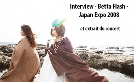 Interview Betta Flash - Japan Expo 2008