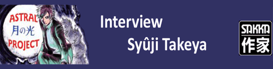 Syuji Takeya - L'interview