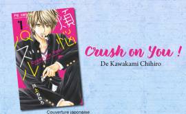 Une nouvelle licence chez Soleil Manga : Crush on You !
